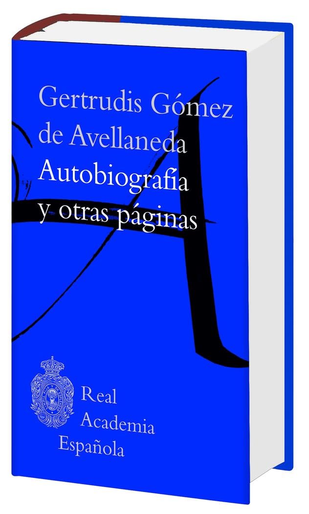 Autobiografía y otras páginas (Biblioteca clásica RAE) Classics