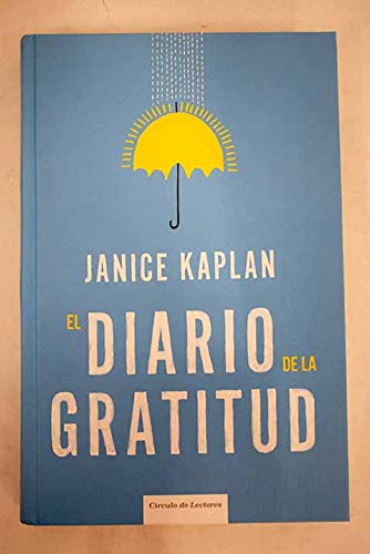 El diario de la gratitud: cómo un año de pensamiento positivo transformó mi vida book