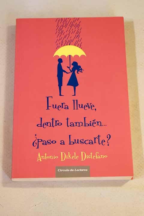 Fuera llueve, dentro también ¿paso a buscarte? book