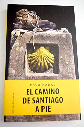 El Camino de Santiago a pie: lugares, albergues, etapas, servicios Books