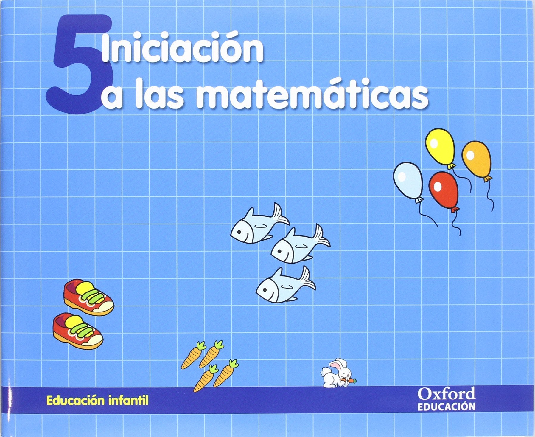 Iniciación a las matemáticas 4 años. Cuaderno de ejercicios book