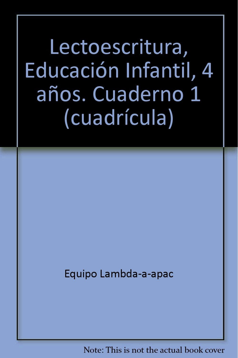Lectoescritura, Educación Infantil, 4 años. Cuaderno 1 (cuadrícula) Study Guides
