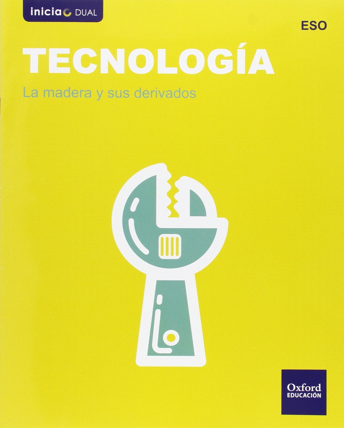 Tecnología ESO Inicia Dual : la madera y sus derivados Non-fiction
