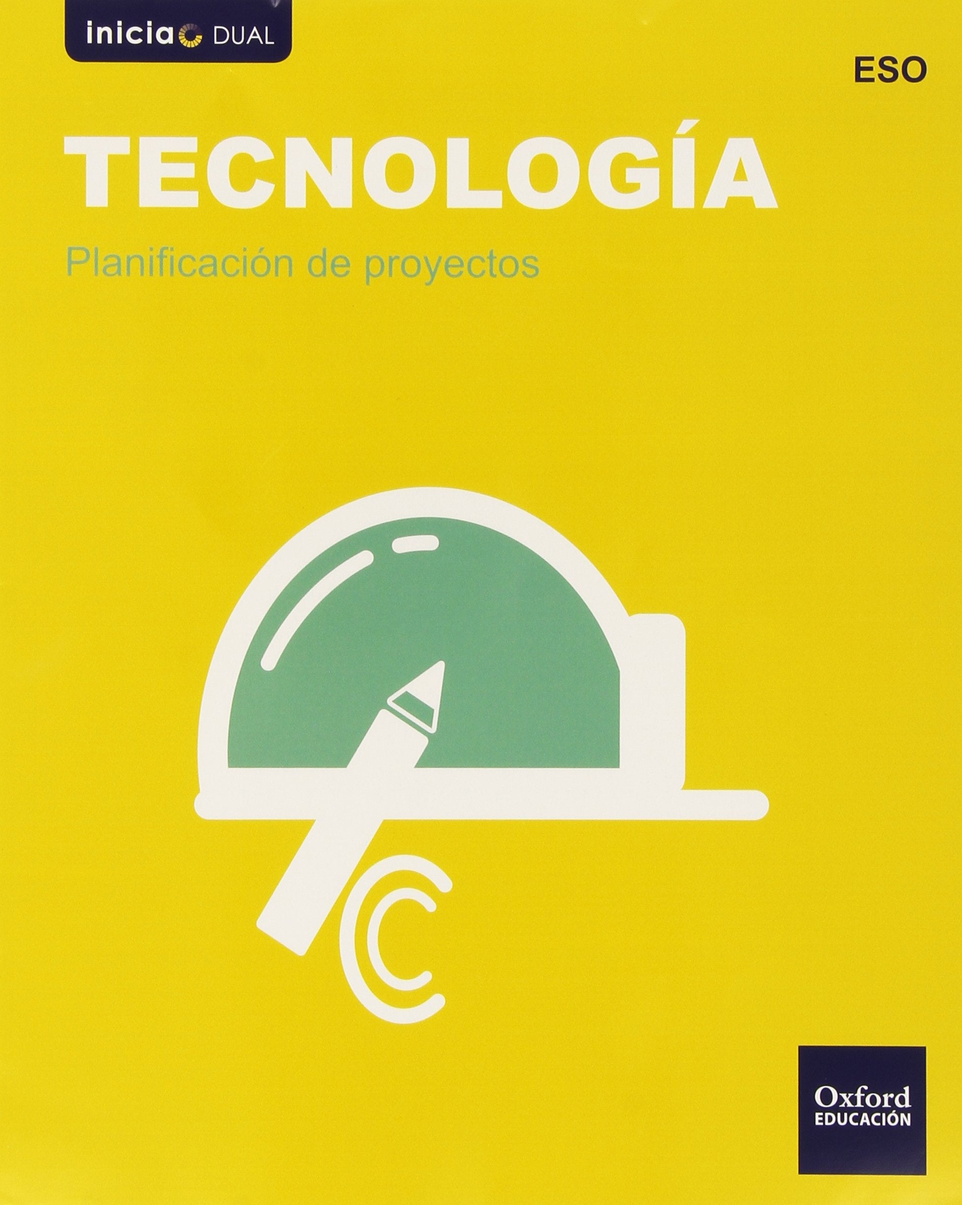 Tecnología : ESO : inicia dual : planificación de proyectos Non-fiction