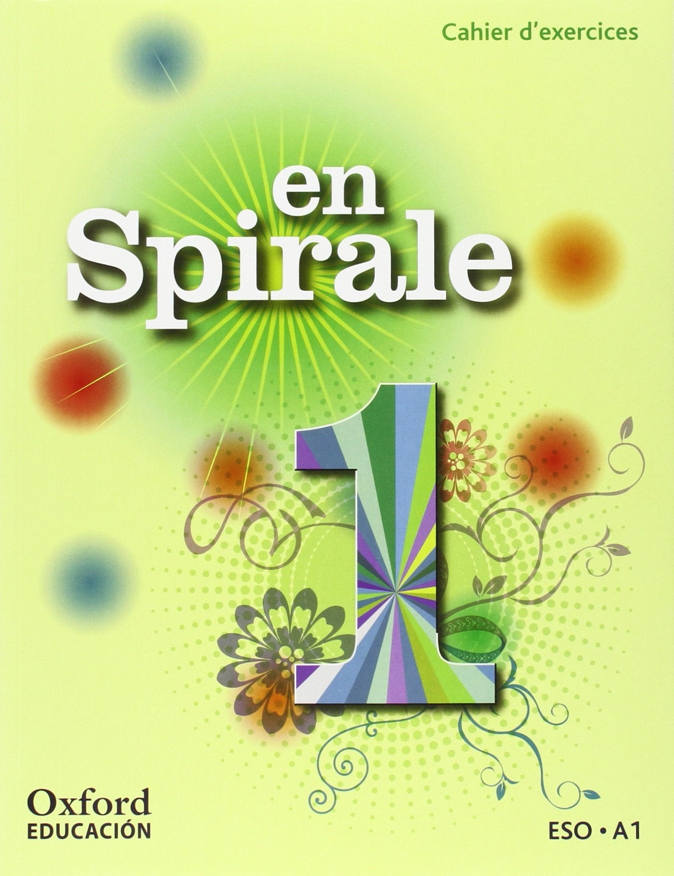 En Spirale 1: Cahier d'Exercices (Édition 2011) Non-fiction