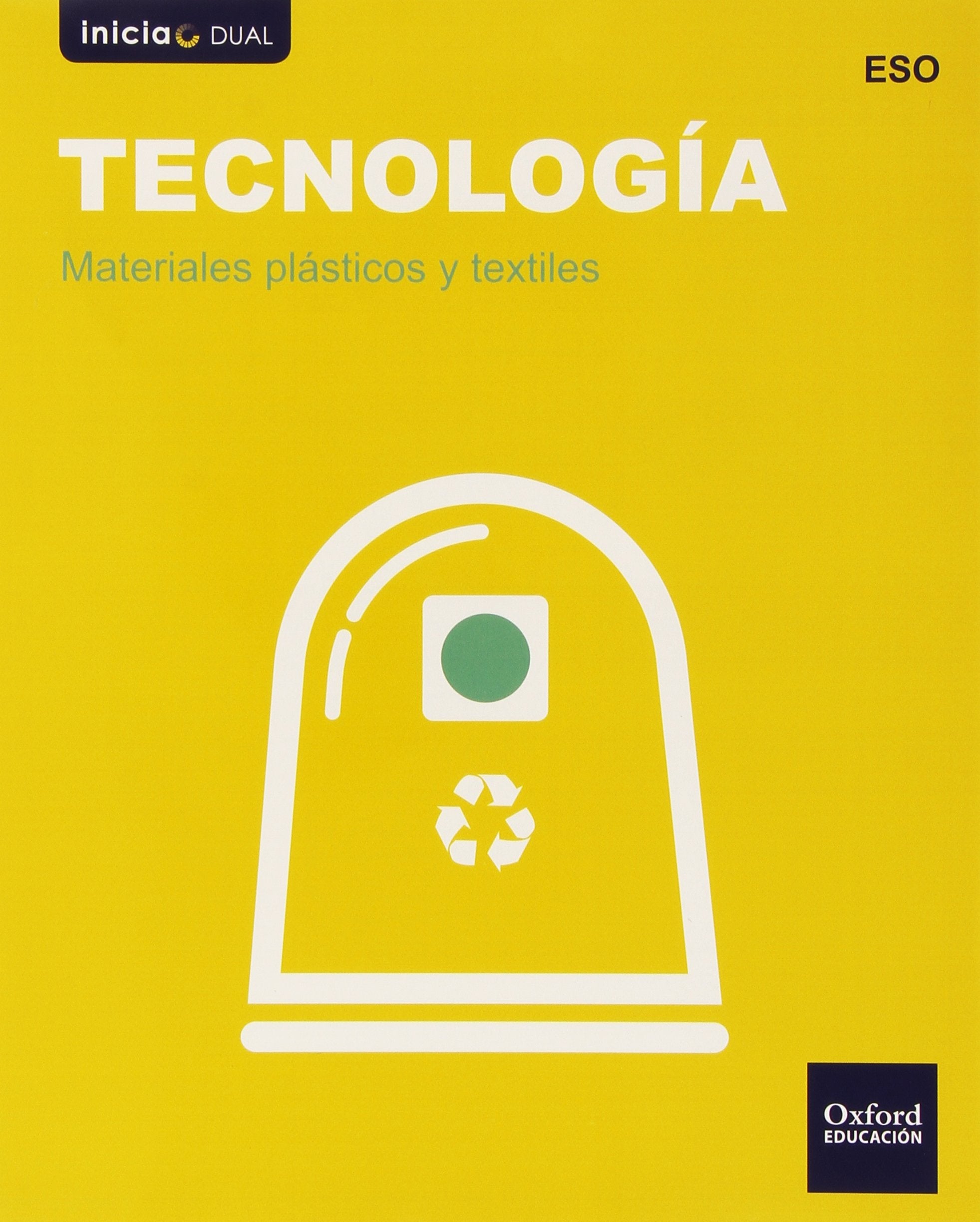 Tecnología ESO Inicia Dual : materiales plásticos y textiles Non-fiction