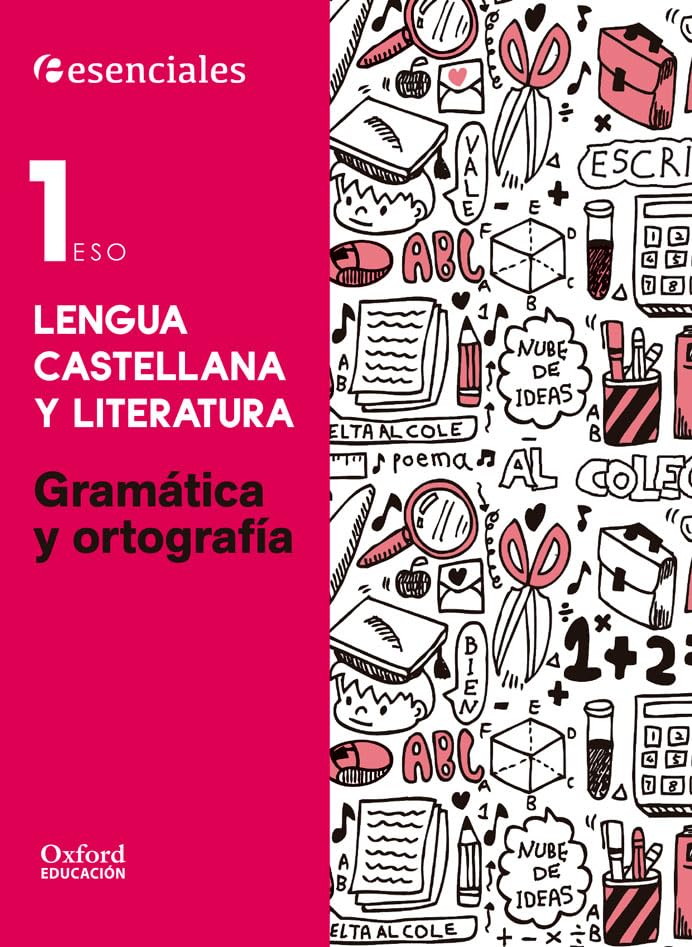 Esenciales Oxford : lengua castellana y literatura : 1 ESO : gramática y ortografía Non-fiction