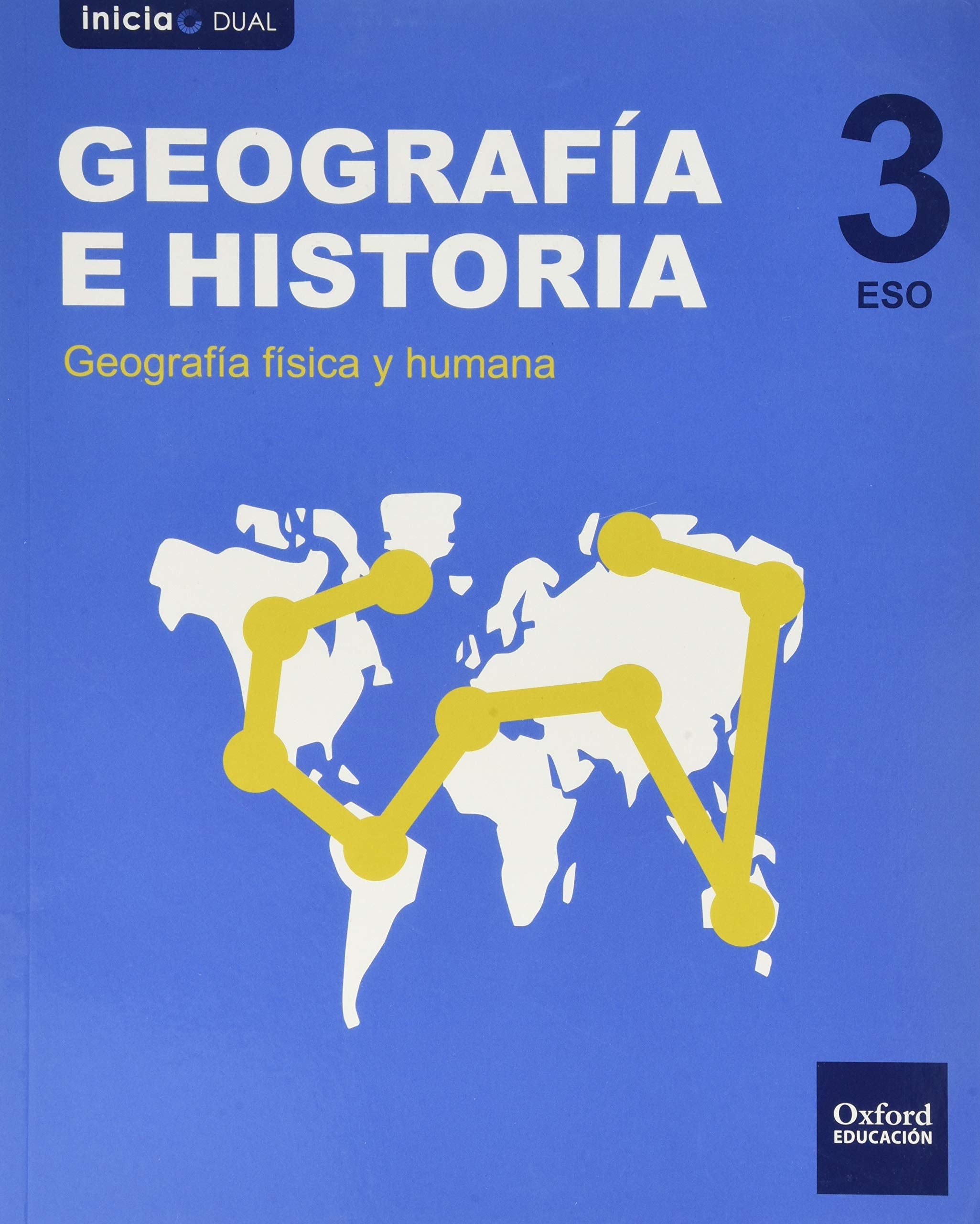 Inicia Dual Geografía 3º ESO Libro del Alumno Geografía Física y Humana book
