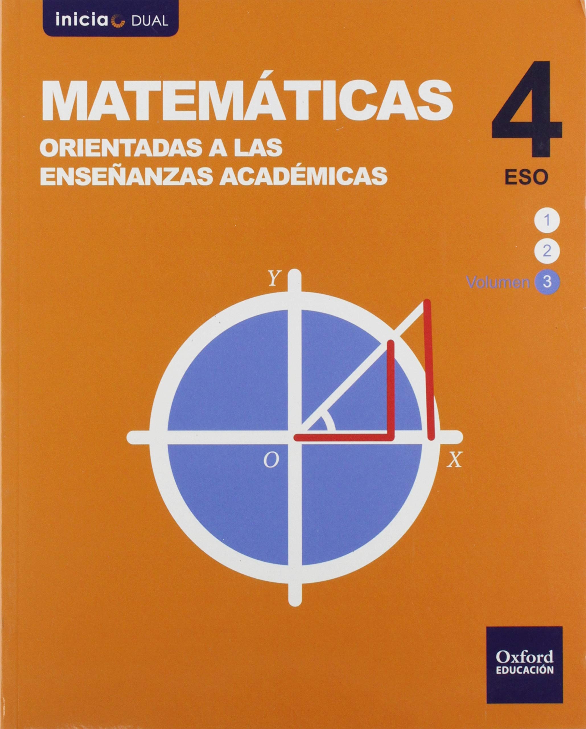 Inicia Matemáticas orientadas a las enseñanzas académicas 4.º ESO. Libro del alumno. Volumen 3 (Inicia Dual) Books