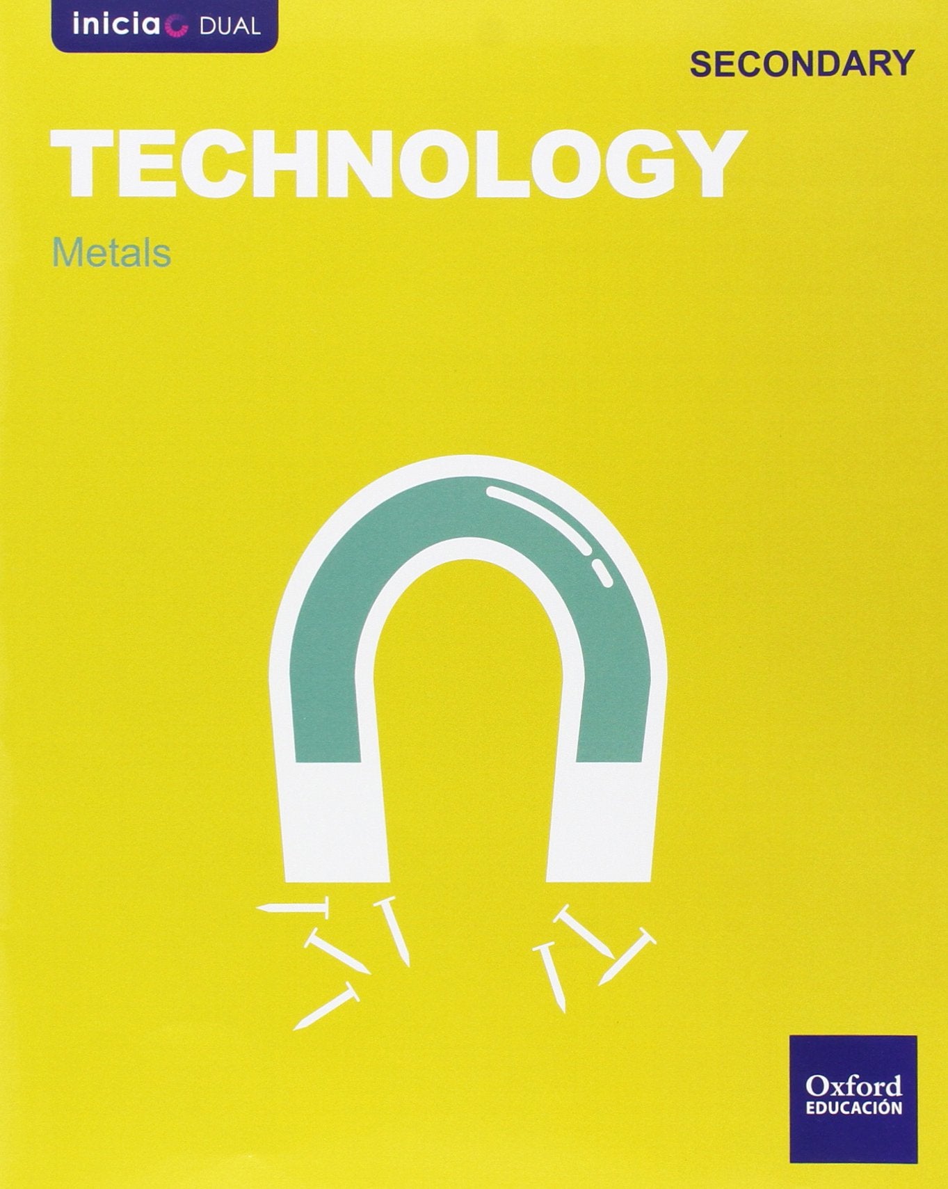 Inicia dual : technology : 1 ESO : metals book