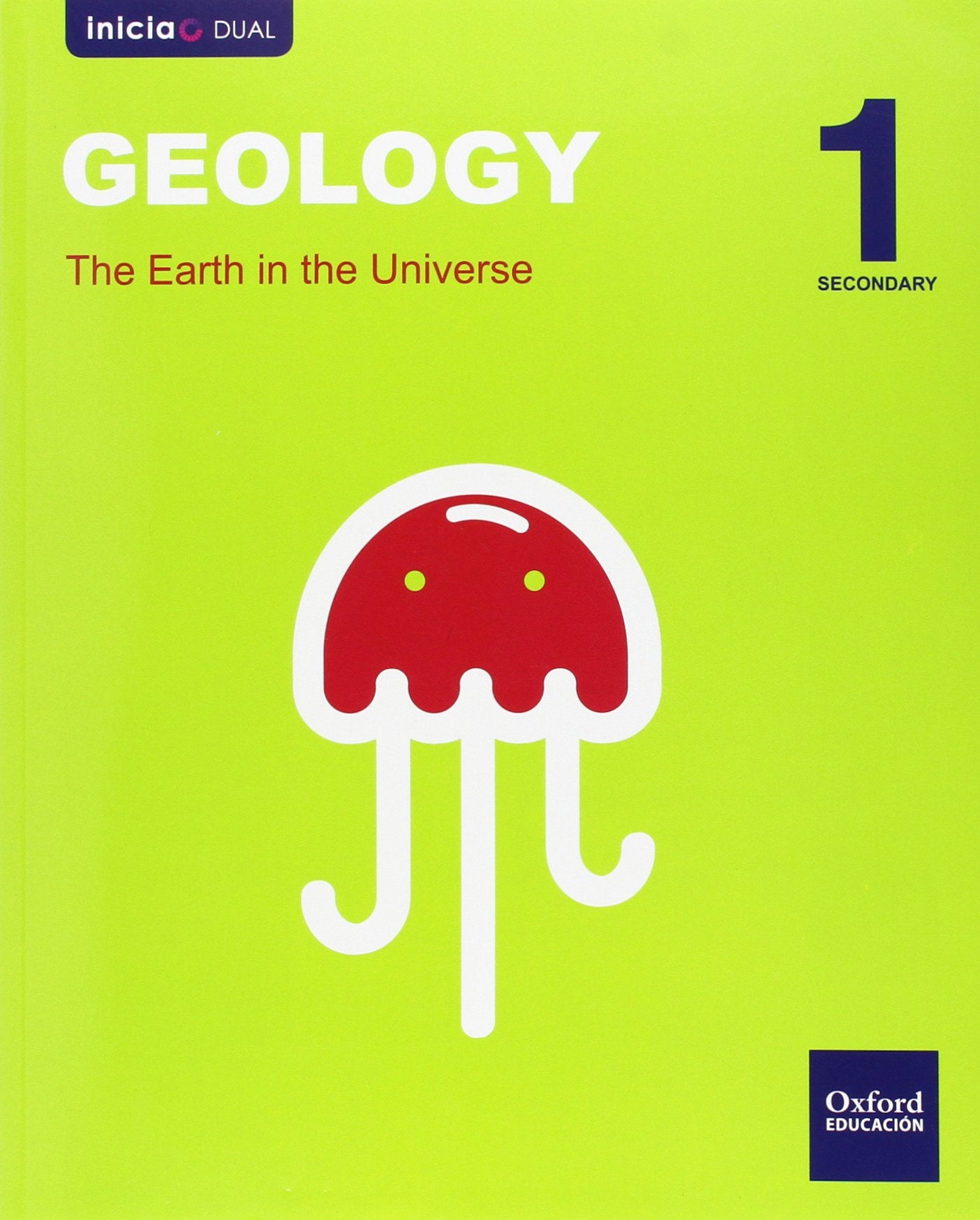 Biology and geology 1 ESO Dual Inicia 1 : the Earth in the Universe (Inicia Dual) Non-fiction