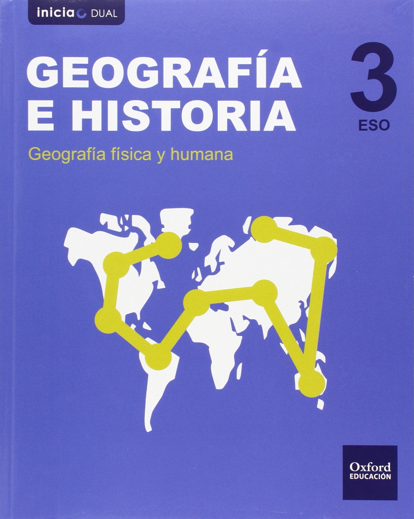 Inicia Dual Geografía e Historia 3.º ESO. Libro del Alumno Pack Tres Trimestres Social Sciences