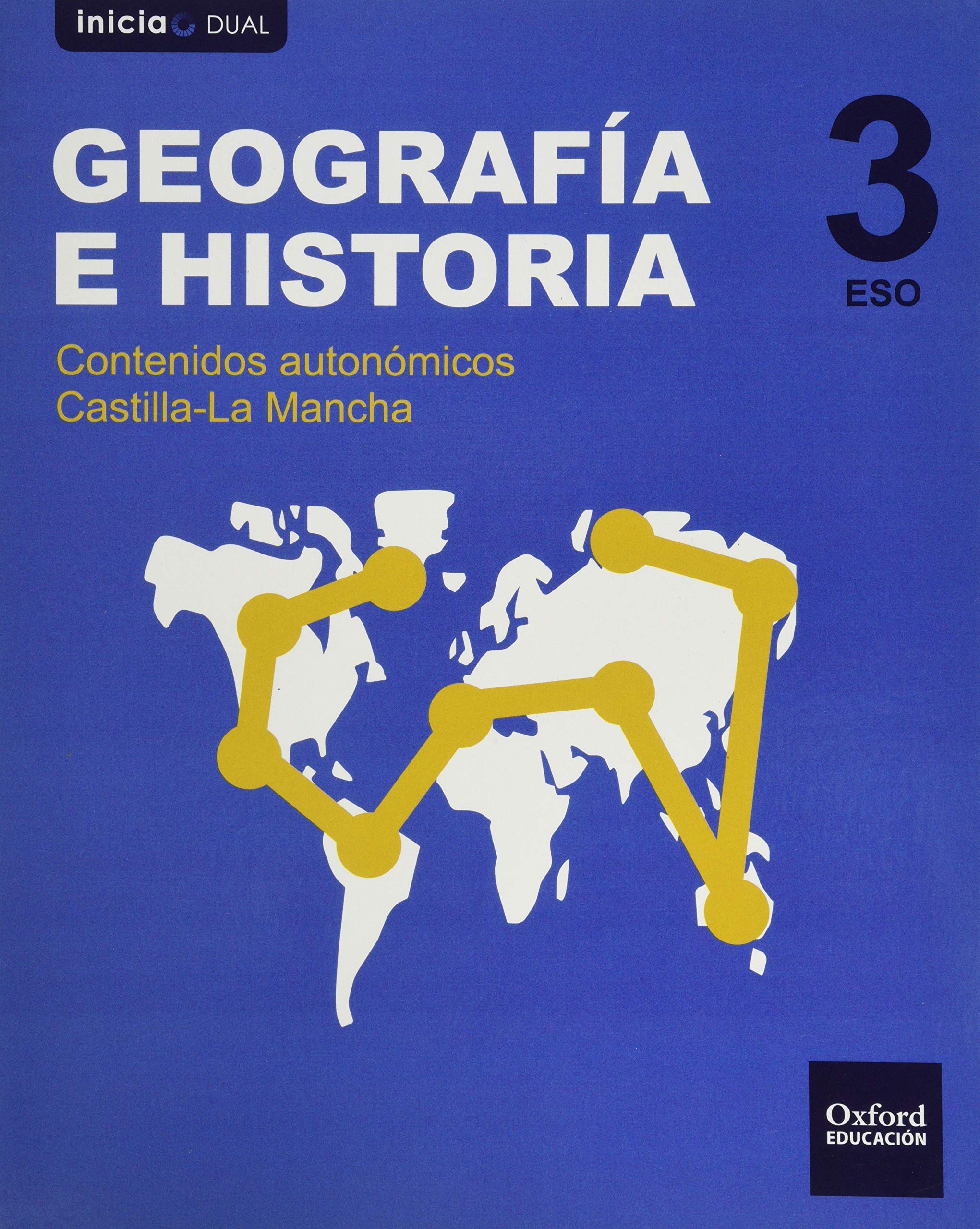 Inicia Dual Geografía e Historia 3º ESO Libro del Alumno Contenidos Autonómicos Castilla La Mancha Natural Sciences