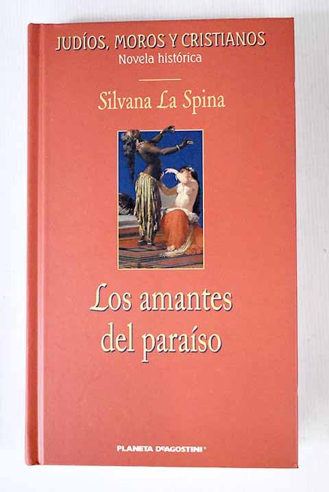 Los amantes del paraíso: estandartes, señores de la guerra, harenes, traiciones--, y una apasionante historia de amor book