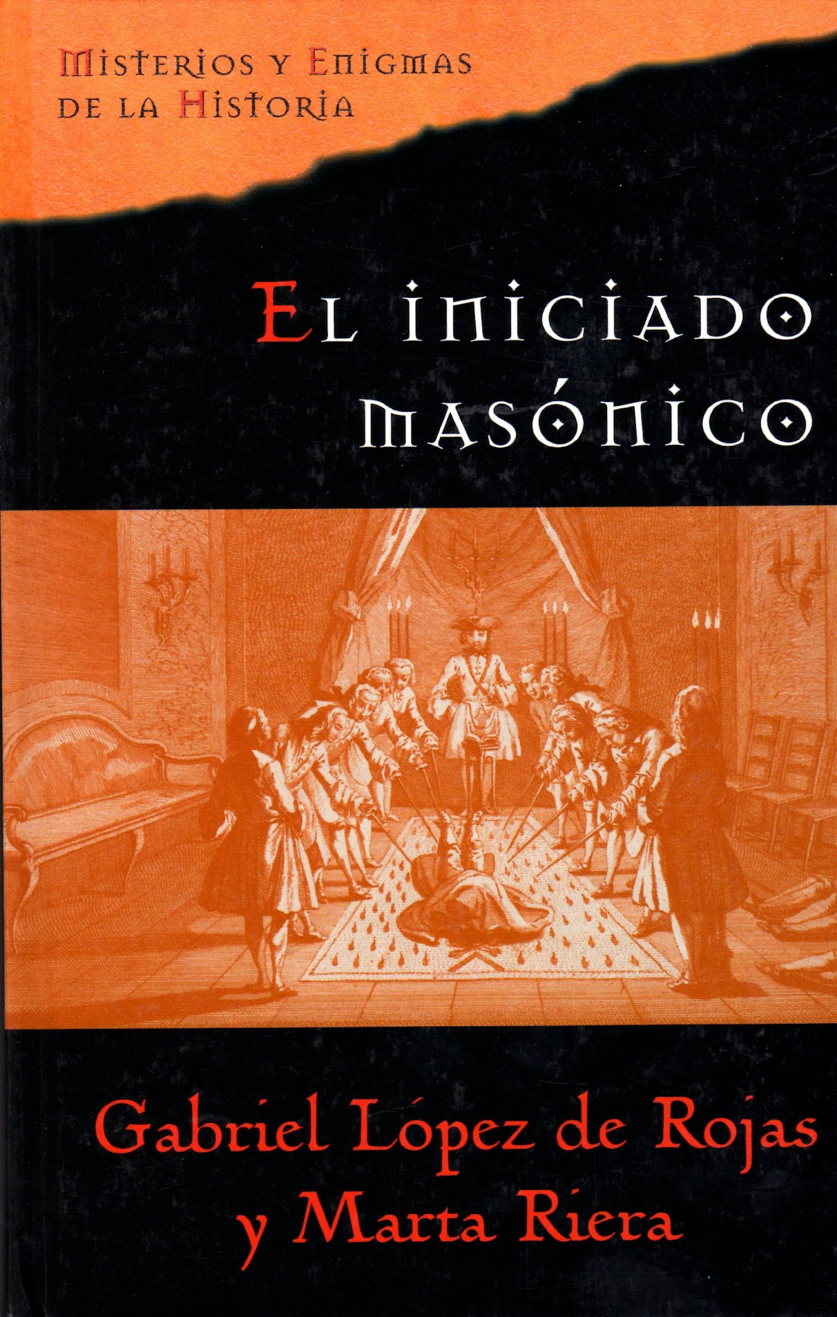 El iniciado masónico: tras el secreto de la Masonería, los rosacruces y los illuminati book