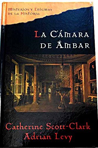La Cámara Ámbar: la resolución de uno de los grandes misterios del siglo XX Books
