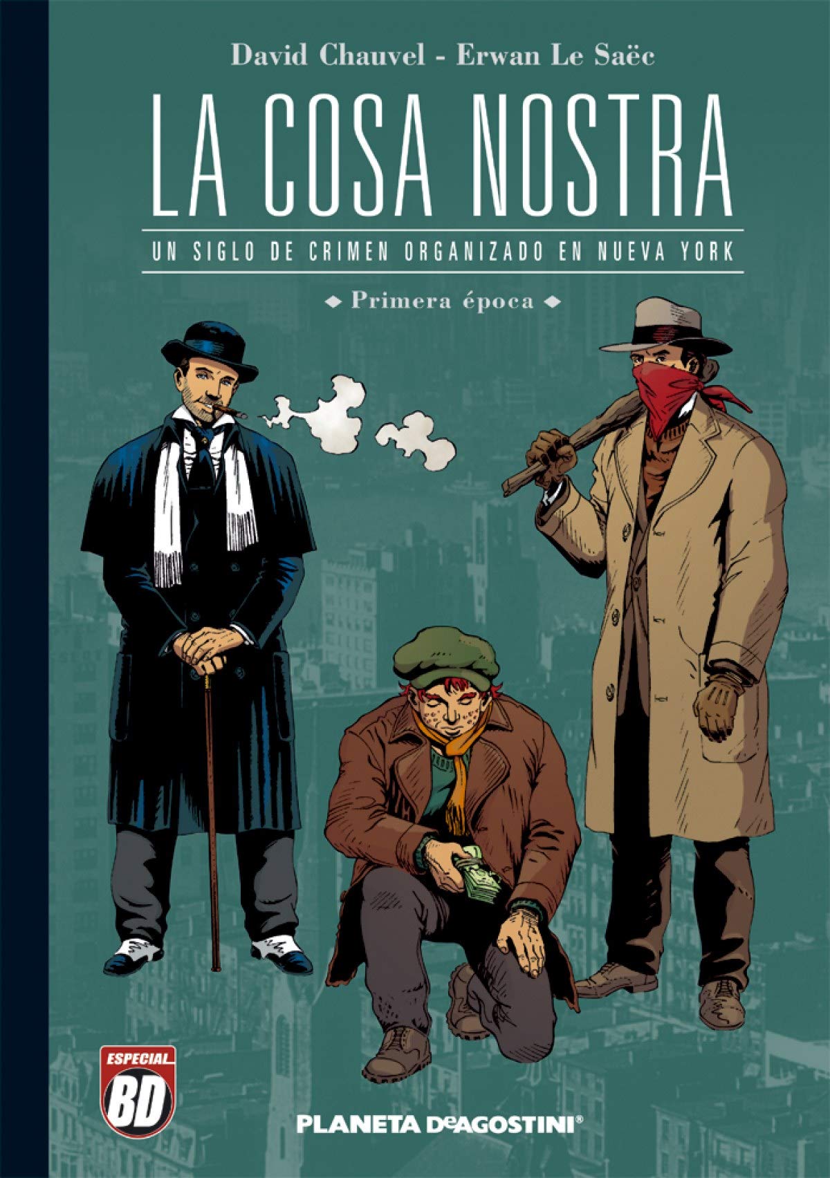 La Cosa Nostra : un siglo de crimen organizado en Nueva York (BD - Autores Europeos, Band 1) Manga