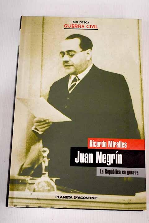 Juan Negrín: la República en guerra book