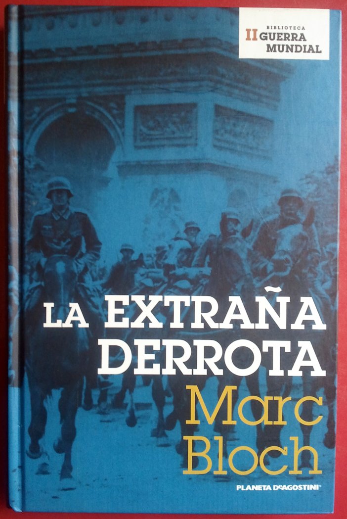La extraña derrota: testimonio escrito en 1940 Books