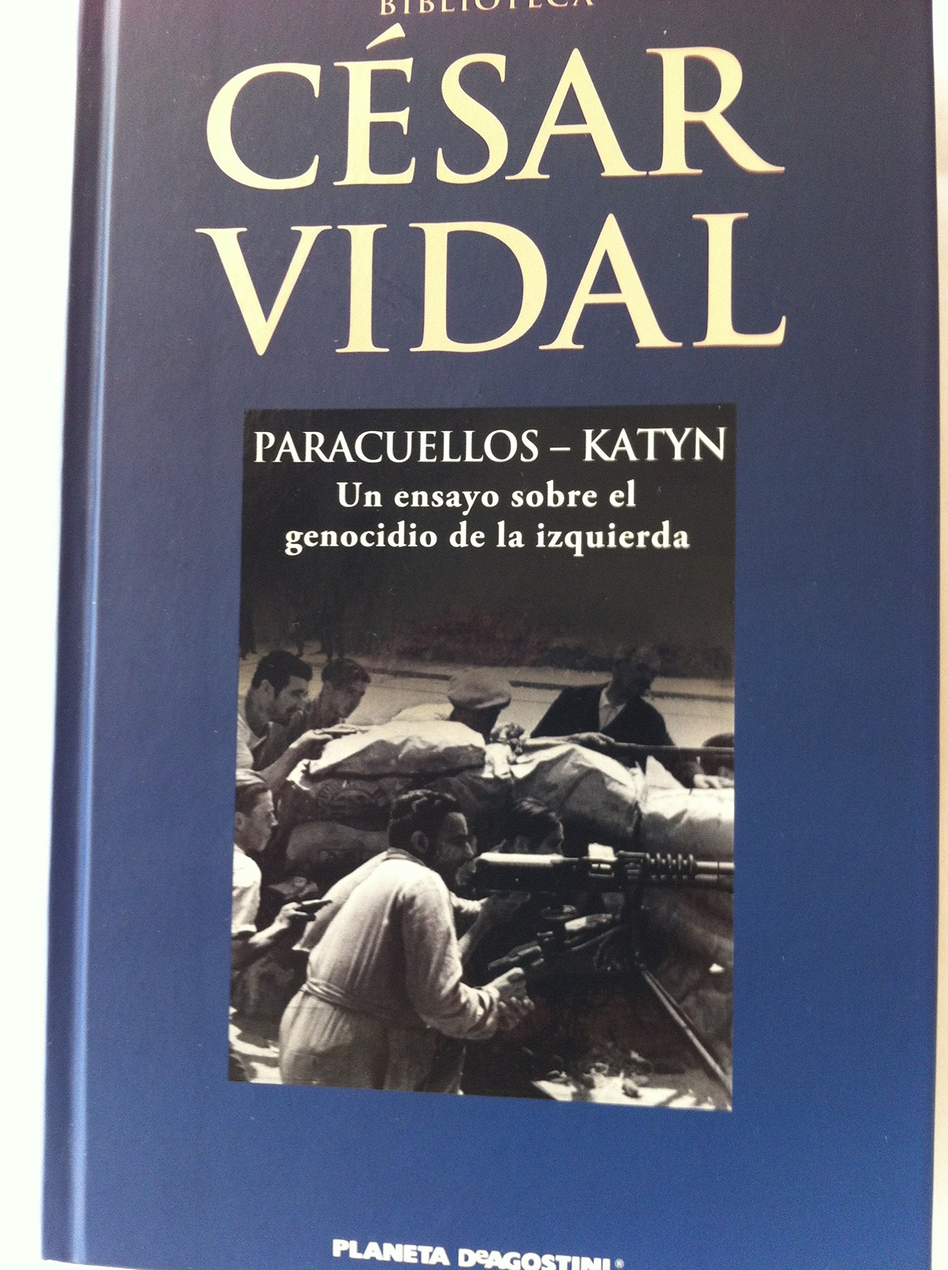 Paracuellos-Katyn: un ensayo sobre el genocidio de la izquierda book