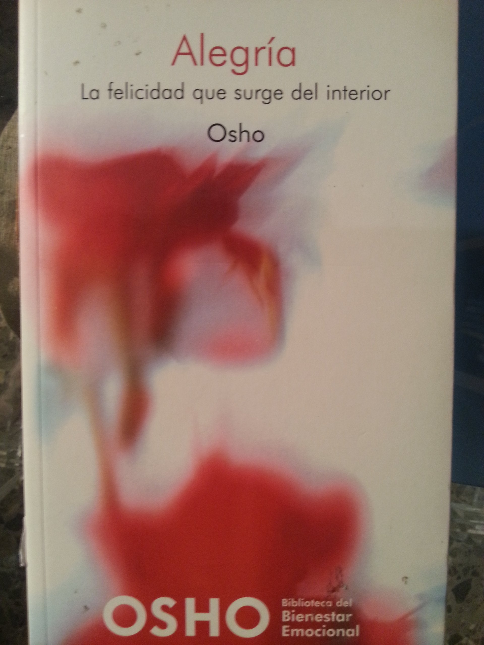 Alegría: la felicidad que surge del interior book