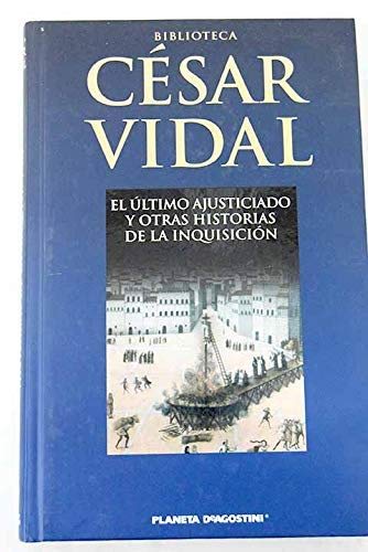 El último ajusticiado y otras historias de la Inquisición book