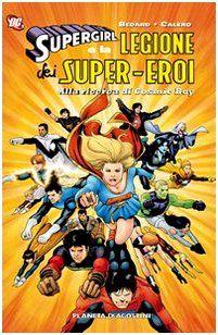Supergirl e la legione dei super-eroi alla ricerca di Cosmic Boy book