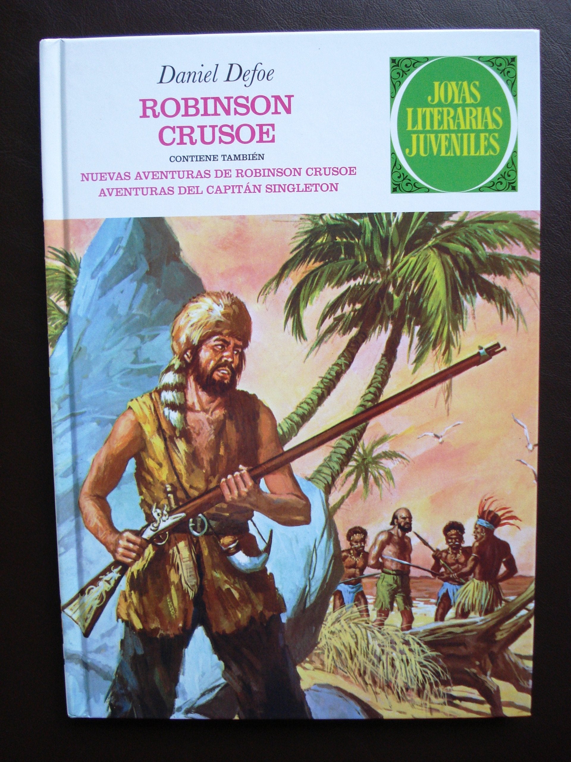 Robinson Crusoe ; Nuevas aventuras de Robinson Crusoe ; Aventuras del capitán Singleton book