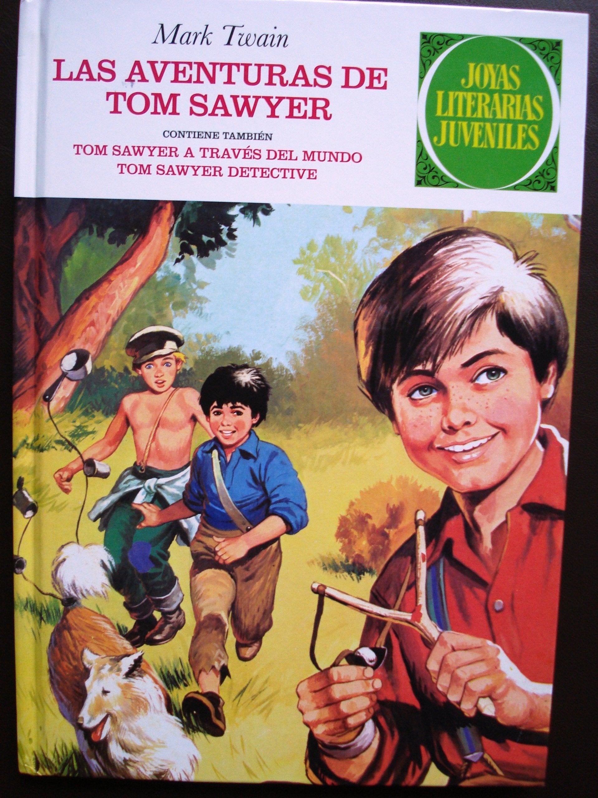 Las aventuras de Tom Sawyer ; Tom Sawyer a través del mundo ; Tom Sawyer detective Books