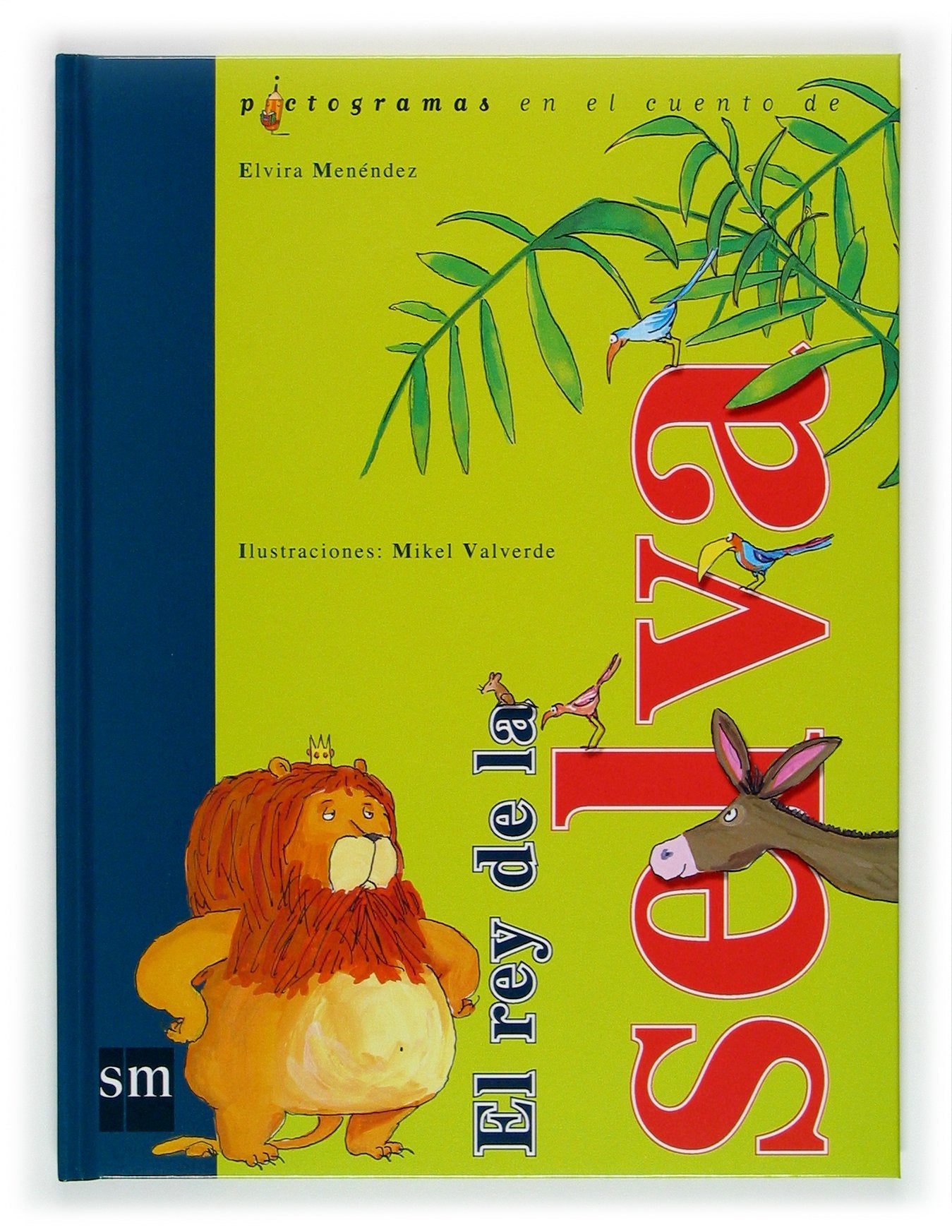 El rey de la selva (Pictogramas, Band 34) Social Sciences