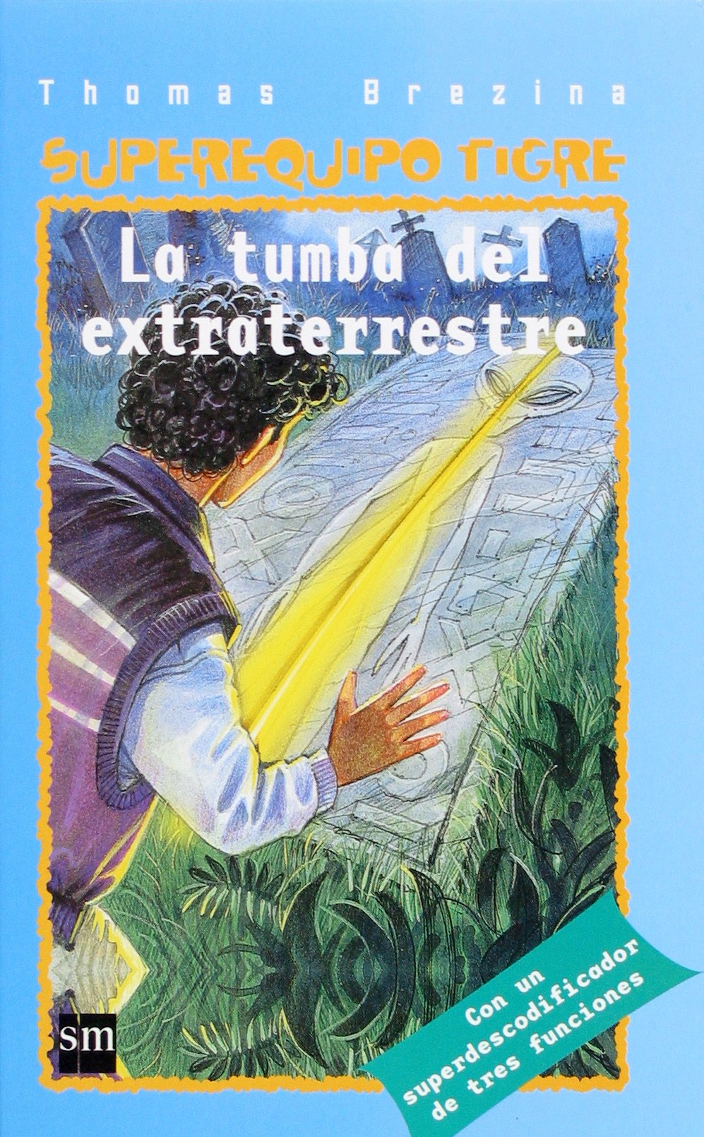 La tumba del extraterrestre (Equipo tigre, Band 6) Social Sciences