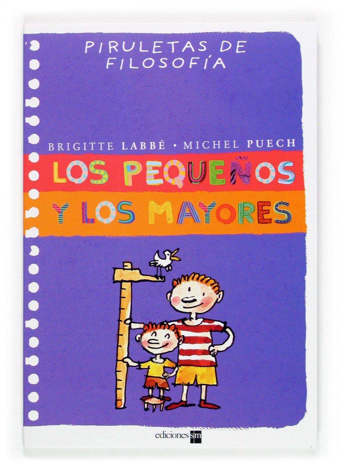 Los pequeños y los mayores (Piruletas de filosofía) Non-fiction