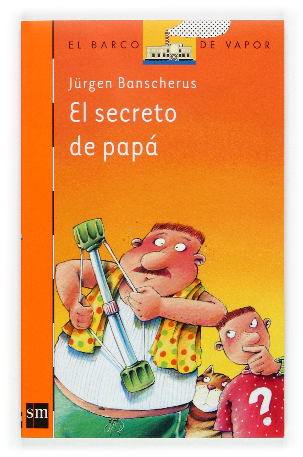 El secreto de papá (El Barco de Vapor Naranja, Band 171) Social Sciences