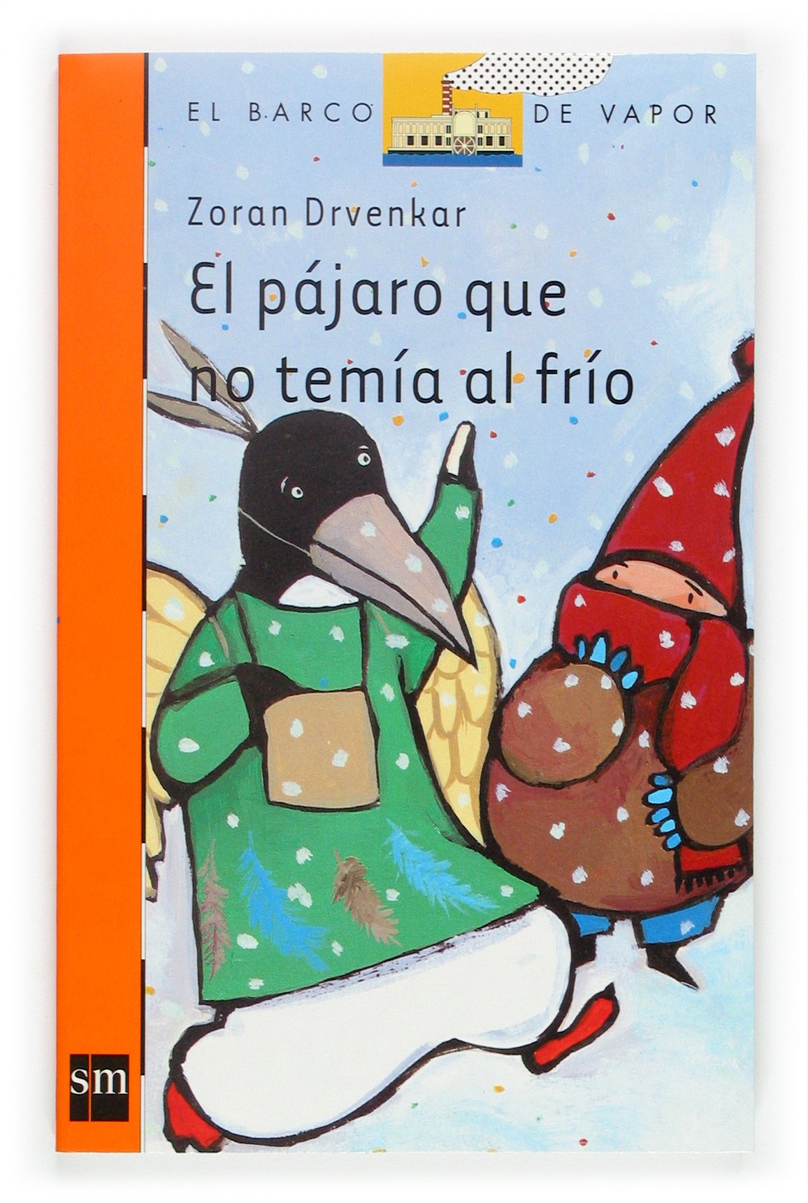El pájaro que temía al frío (El Barco de Vapor Naranja, Band 170) Social Sciences