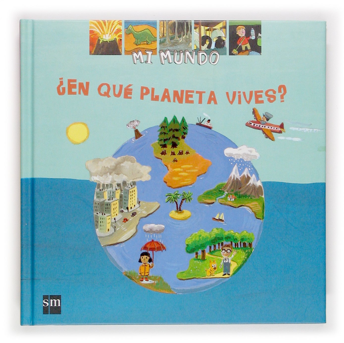¿En qué planeta vives? (Mi mundo) Social Sciences