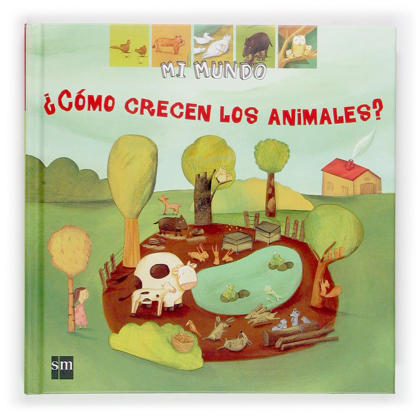 ¿Cómo crecen animales? (Mi mundo, Band 25) Social Sciences