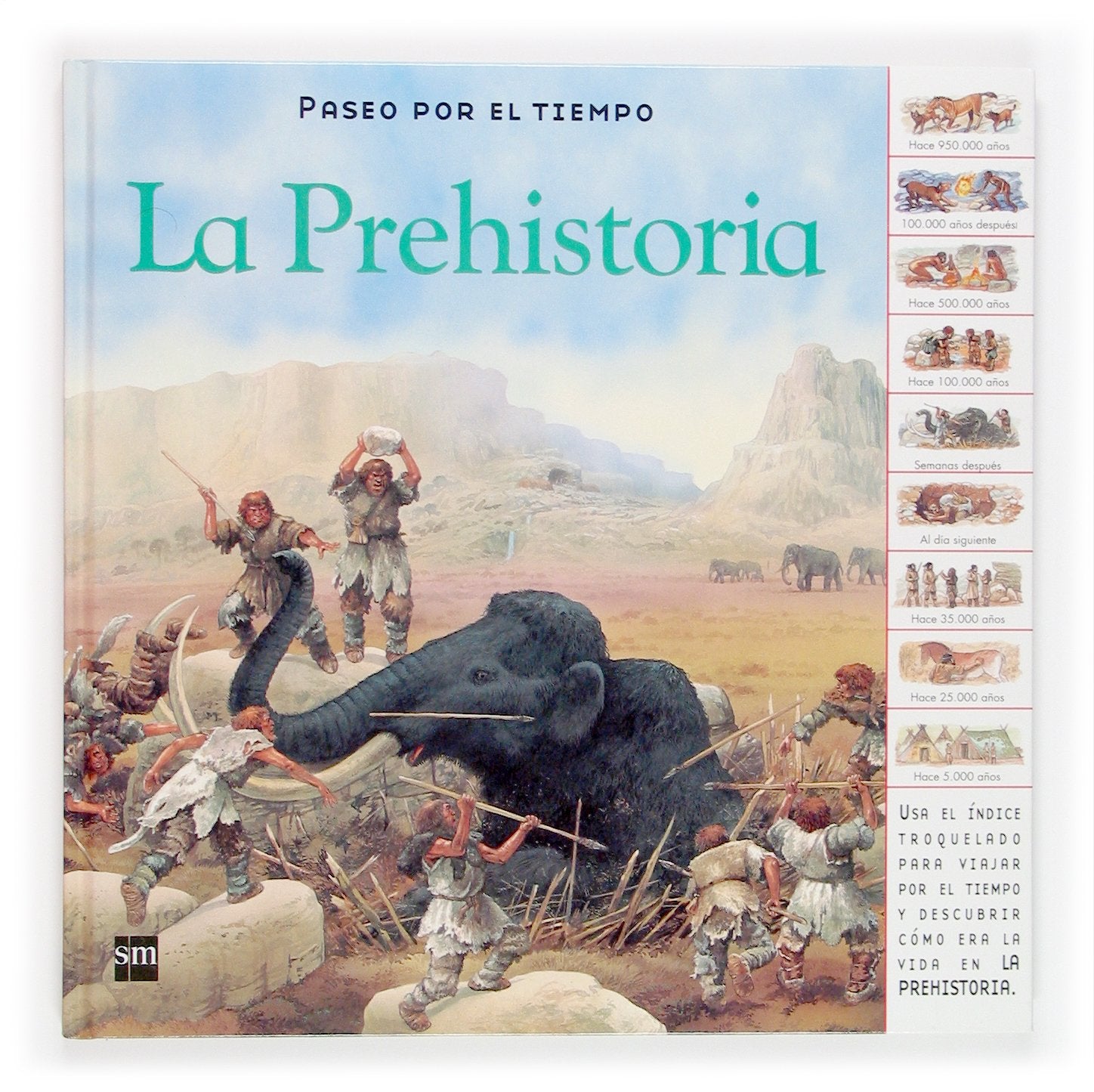 La Prehistoria (Paseo por el tiempo, Band 9) Non-fiction