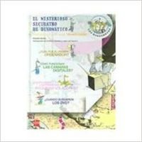 El misterioso secuestro de Dinomatico / The Mysterious Kidnapping of Dinomatico: Descubre el mundo de las technologias / Discover the World of Technology book