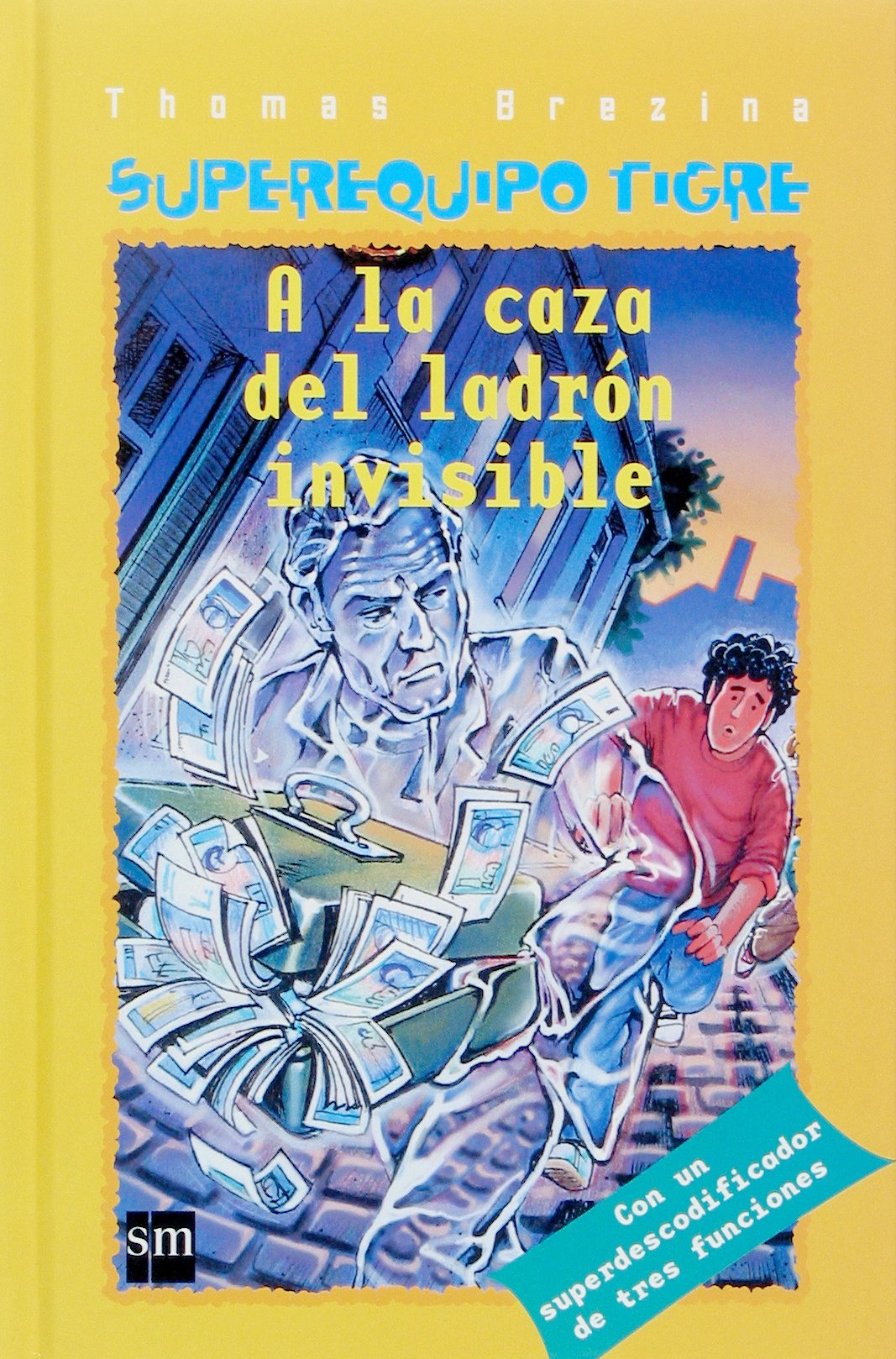A la caza del ladrón invisible (Equipo tigre, Band 8) Social Sciences