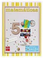 Matemáticas. 5 Primaria. Planeta Amigo Non-fiction