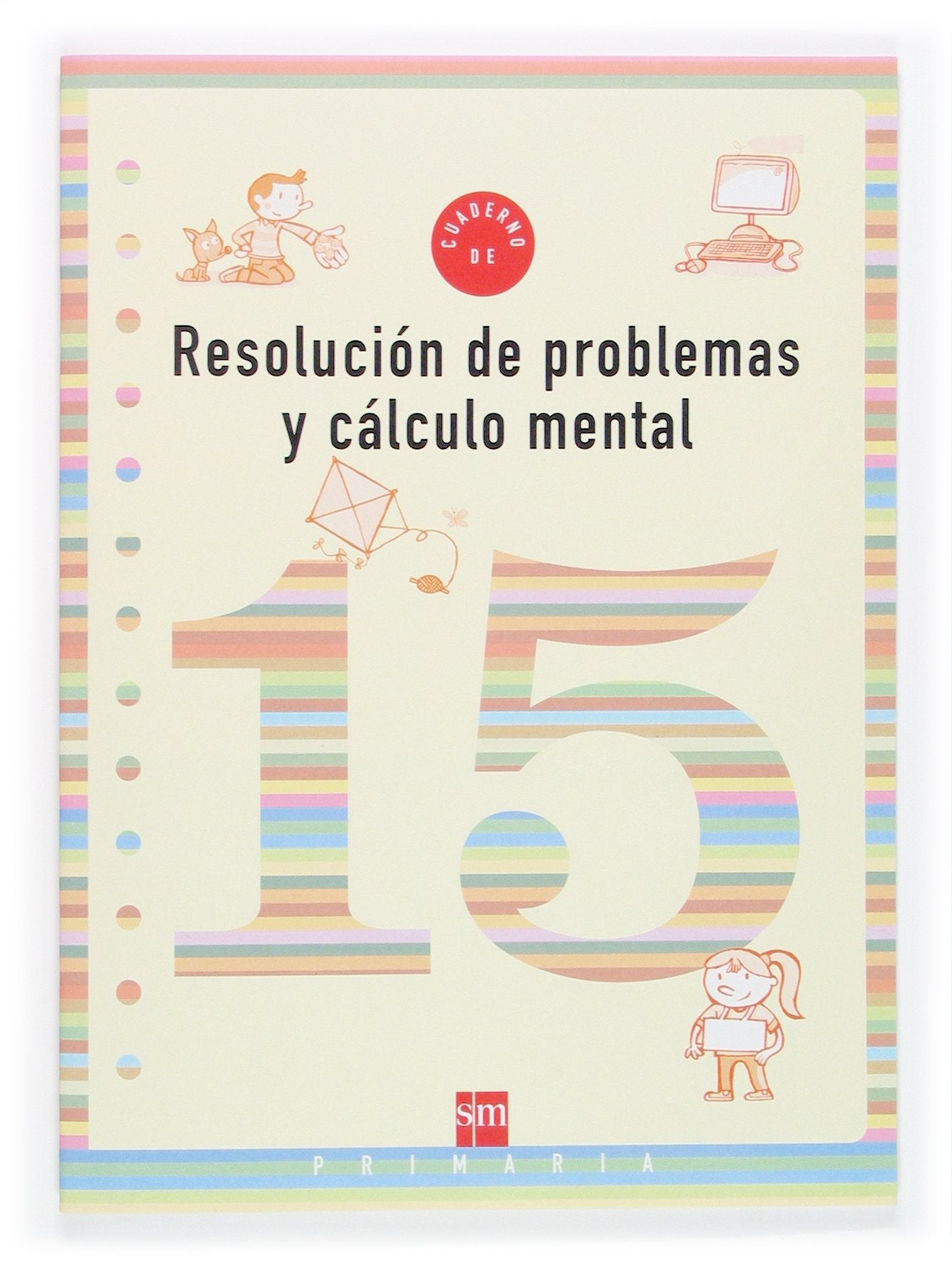 Cuaderno 15 de resolución de problemas y cálculo mental. 5 Primaria Non-fiction