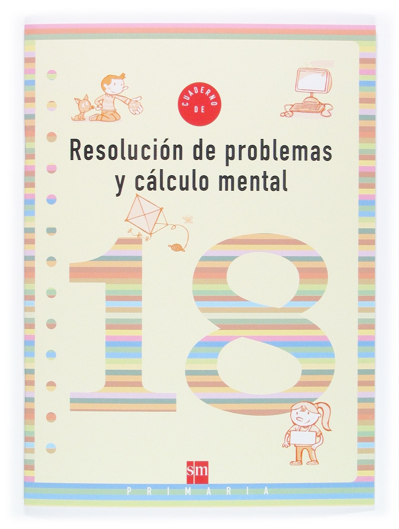 Cuaderno 18 de resolución de problemas y cálculo mental. 6 Primaria Non-fiction