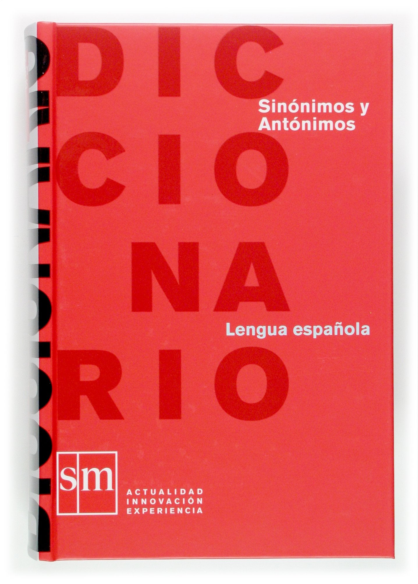 Sinónimos y antónimos : diccionarios SM Learning & Reference
