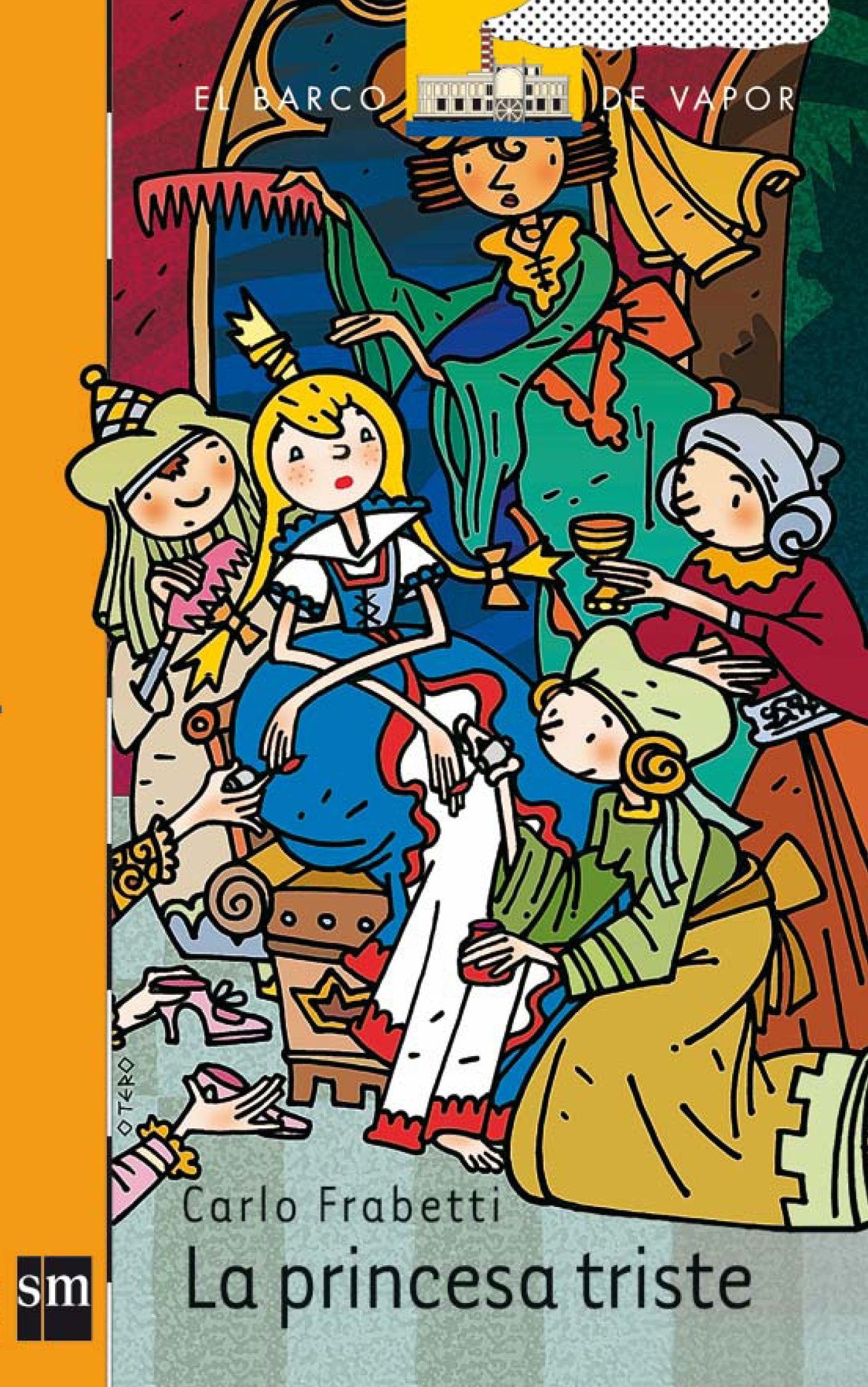 La princesa triste (El Barco de Vapor Naranja, Band 180) Social Sciences
