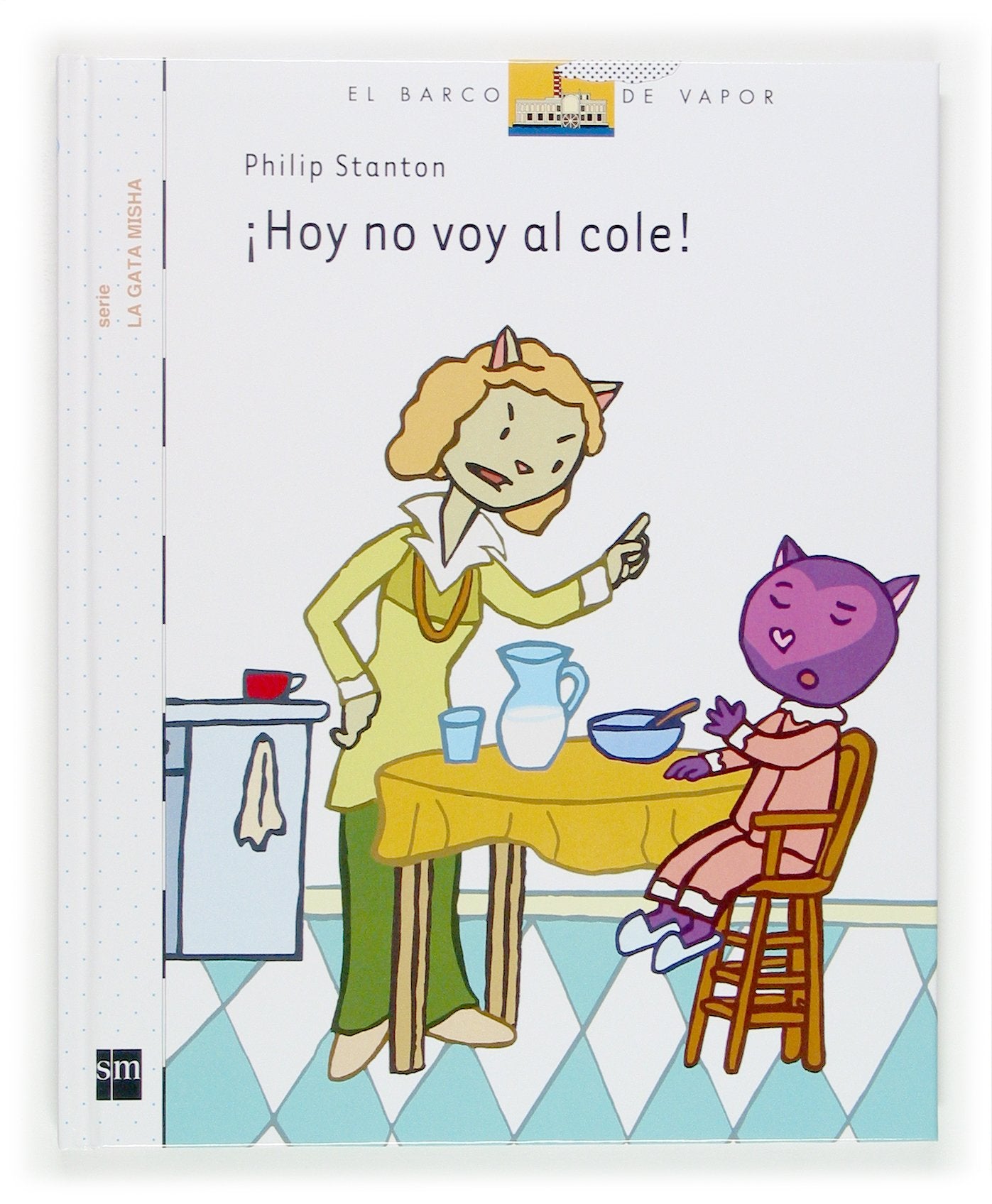 Hoy no voy al cole/ Today I'm Not Going to School book