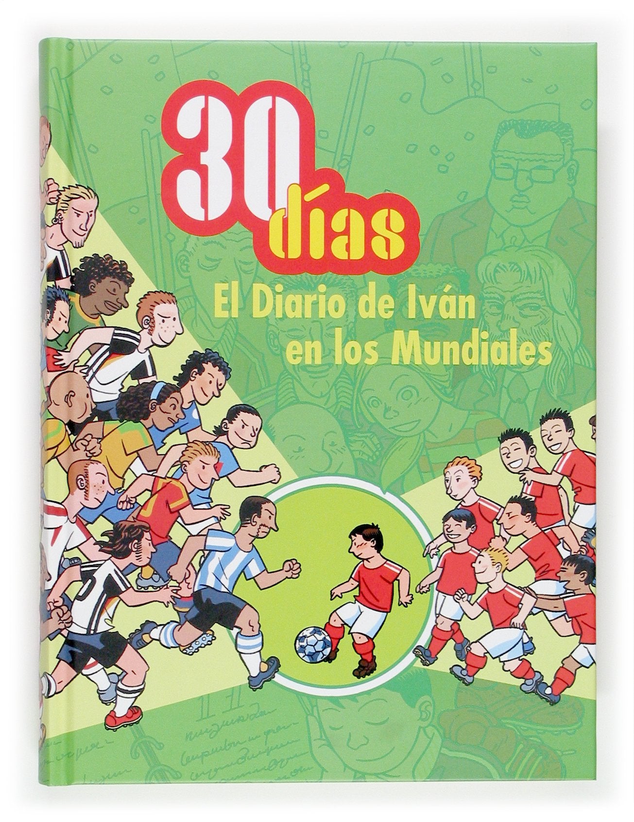 30 días. El diario de Iván en los Mundiales (Libros del verano) Leisure & Fun