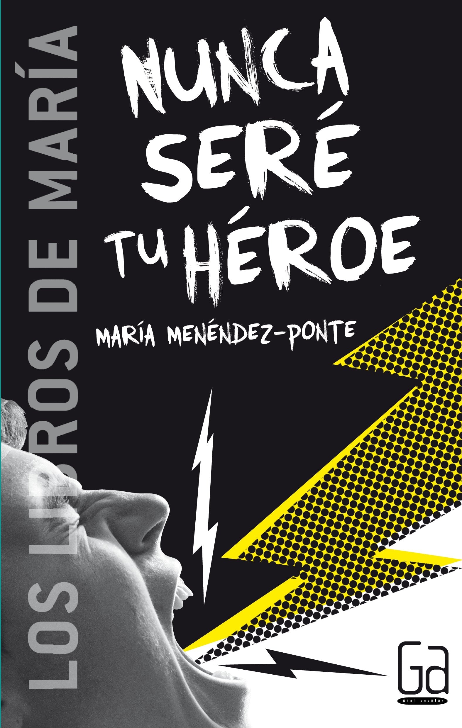 Nunca seré tu héroe (Los libros de…) Social Sciences