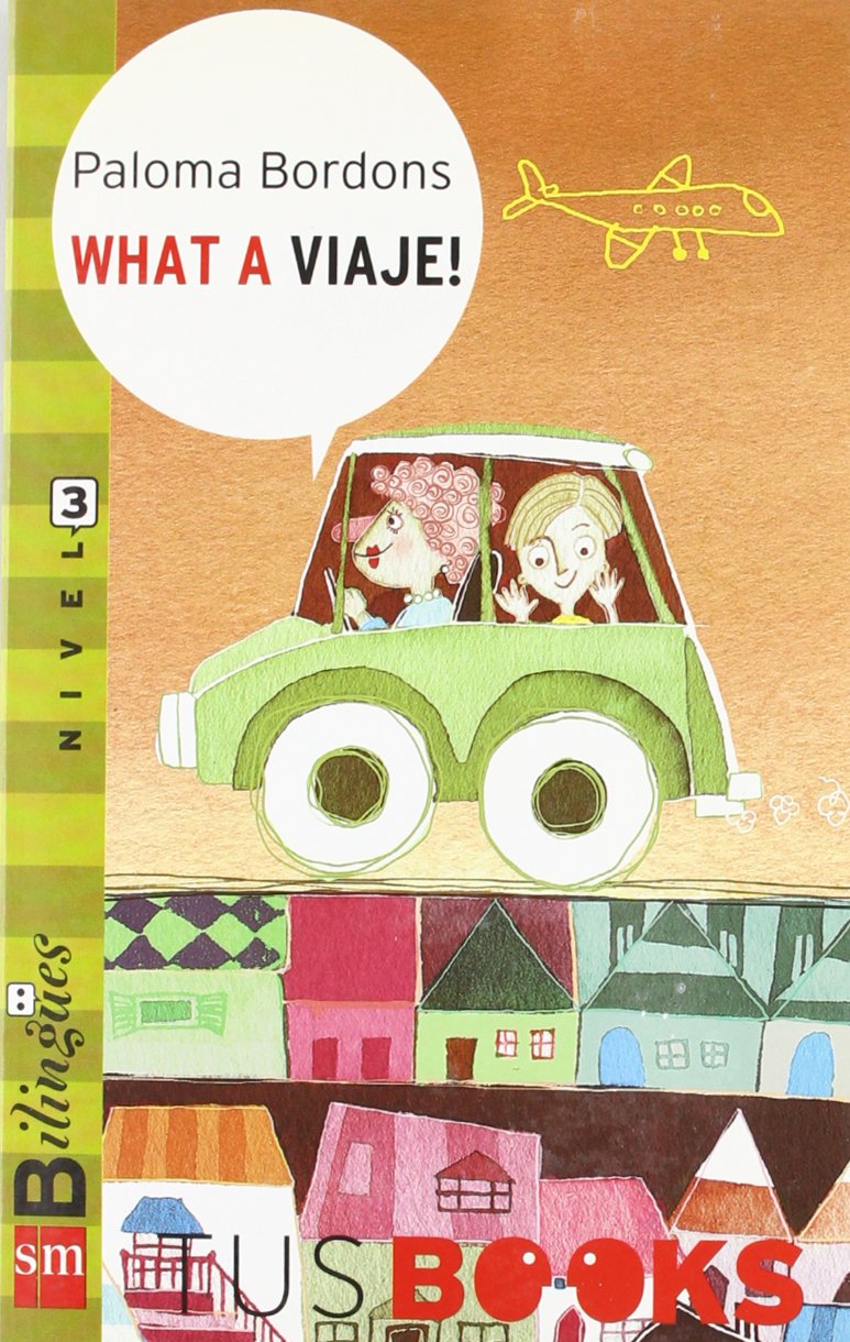 What a viaje!: Nivel 3 (Tus books) Foreign Languages ​​& Dictionaries