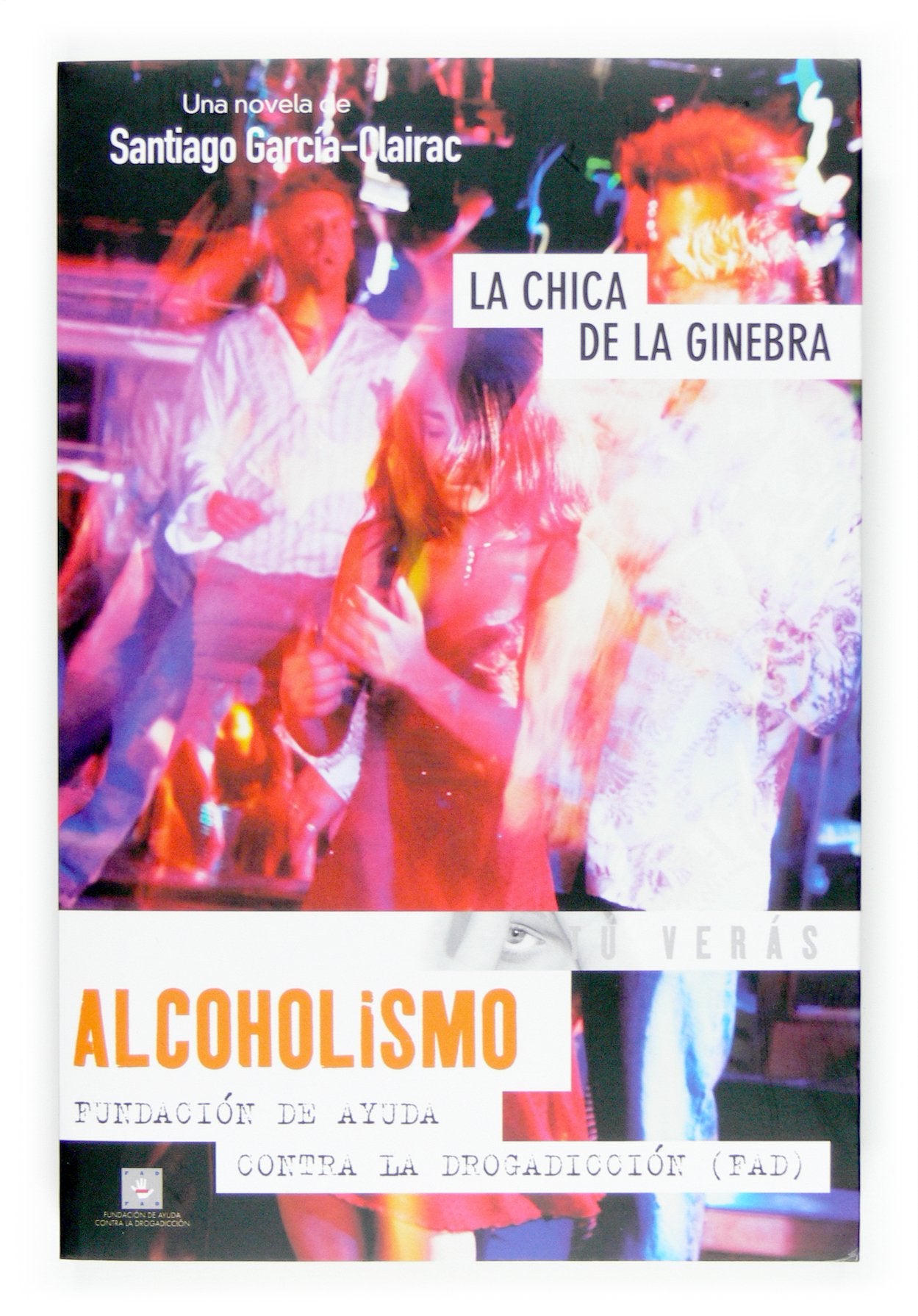 Alcoholismo. La chica de la ginebra (Tu verás, Band 7) Fiction