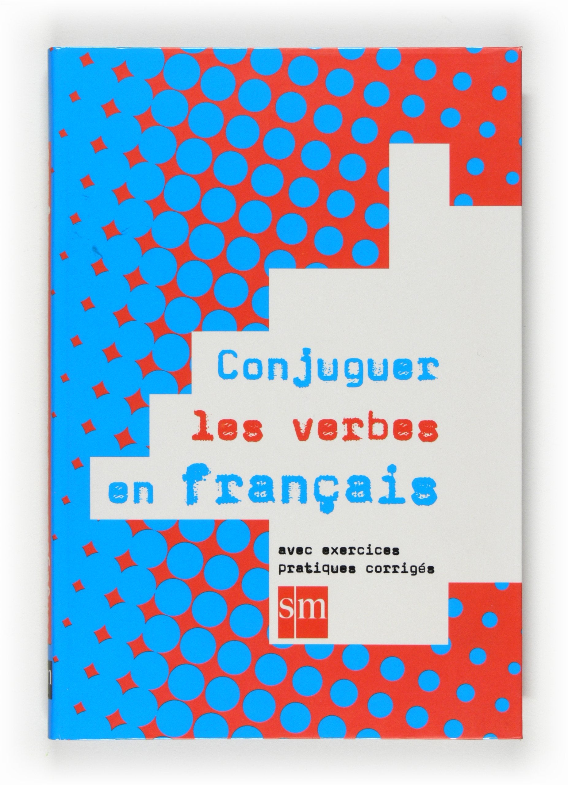 Conjuguer les verbes en français, ESO : avec exercices pratiques corrigés Non-fiction